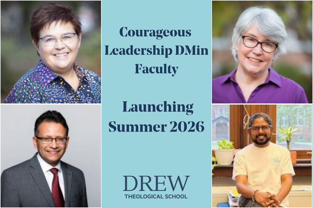 Drew Theological School Launches Redesigned Courageous Leadership Doctor of Ministry Cohort