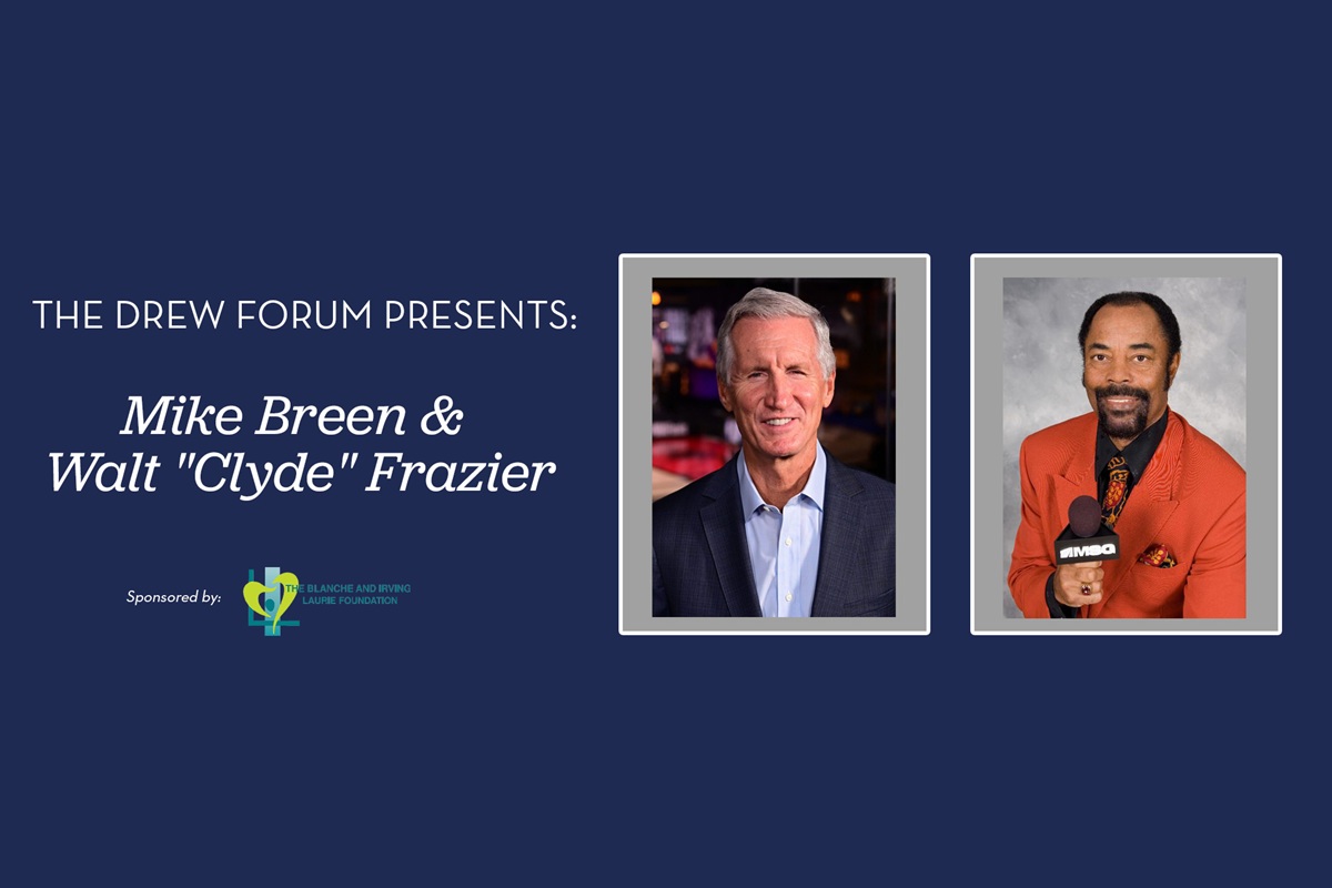 The Drew Forum at MPAC to Open With Mike Breen and Walt “Clyde” Frazier on September 29