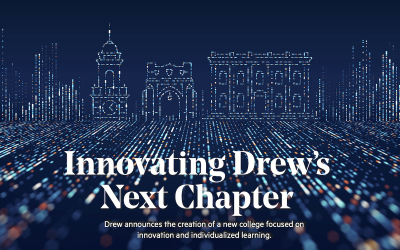 Drew University Announces A New College Created to Reimagine Higher Education